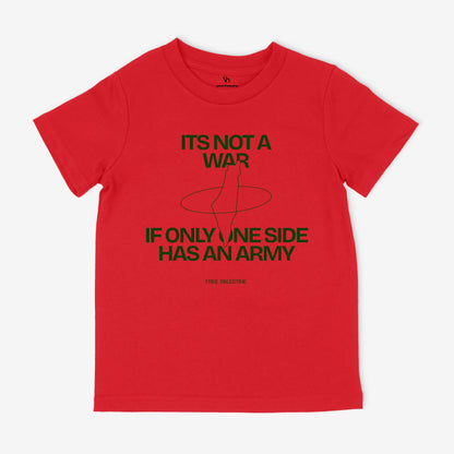 Only One Side Has An Army | Kids T-Shirt