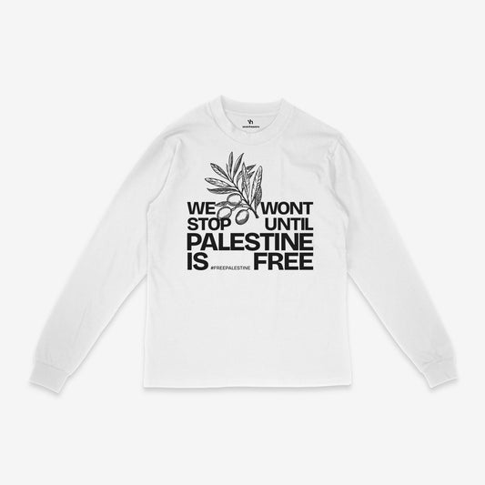 We Won't Stop | LS T-Shirt